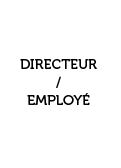 Directeur / Employé
