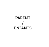 Parent / Enfant